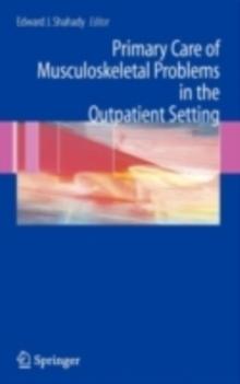 Primary Care of Musculoskeletal Problems in the Outpatient Setting