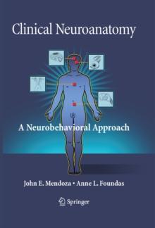 Clinical Neuroanatomy : A Neurobehavioral Approach