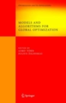 Models and Algorithms for Global Optimization : Essays Dedicated to Antanas Zilinskas on the Occasion of His 60th Birthday