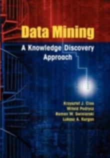 Data Mining : A Knowledge Discovery Approach