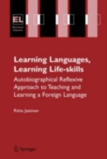 Learning Languages, Learning Life Skills : Autobiographical reflexive approach to teaching and learning a foreign language