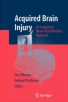 Acquired Brain Injury : An Integrative Neuro-Rehabilitation Approach