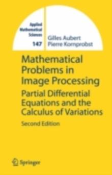 Mathematical Problems in Image Processing : Partial Differential Equations and the Calculus of Variations