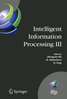 Intelligent Information Processing III : IFIP TC12 International Conference on Intelligent Information Processing (IIP 2006), September 20-23, Adelaide, Australia