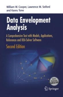 Data Envelopment Analysis : A Comprehensive Text with Models, Applications, References and DEA-Solver Software