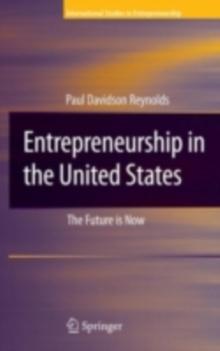 Entrepreneurship in the United States : The Future Is Now