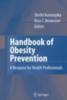 Handbook of Obesity Prevention : A Resource for Health Professionals