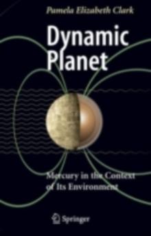 Dynamic Planet : Mercury in the Context of its Environment