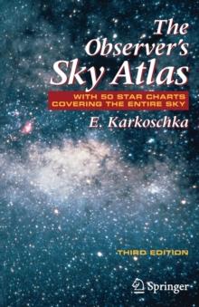 The Observer's Sky Atlas : With 50 Star Charts Covering the Entire Sky