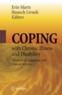 Coping with Chronic Illness and Disability : Theoretical, Empirical, and Clinical Aspects