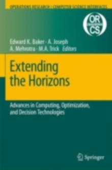 Extending the Horizons: Advances in Computing, Optimization, and Decision Technologies