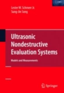 Ultrasonic Nondestructive Evaluation Systems : Models and Measurements