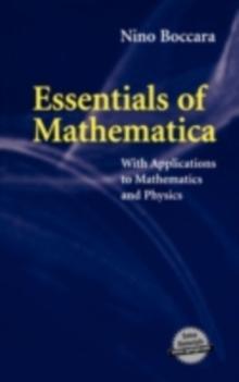 Essentials of Mathematica : With Applications to Mathematics and Physics