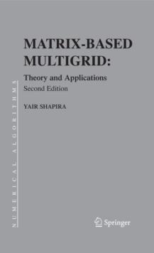 Matrix-Based Multigrid : Theory and Applications