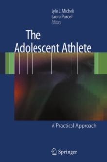 The Adolescent Athlete : A Practical Approach