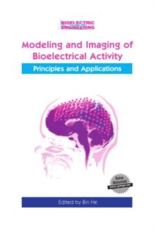 Modeling & Imaging of Bioelectrical Activity : Principles and Applications