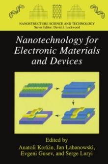 Nanotechnology for Electronic Materials and Devices