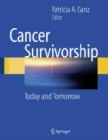 Cancer Survivorship : Today and Tomorrow