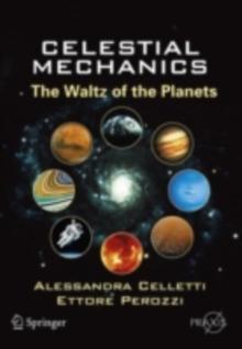 Celestial Mechanics : The Waltz of the Planets