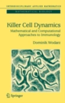 Killer Cell Dynamics : Mathematical and Computational Approaches to Immunology