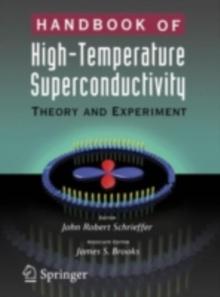 Handbook of High -Temperature Superconductivity : Theory and Experiment