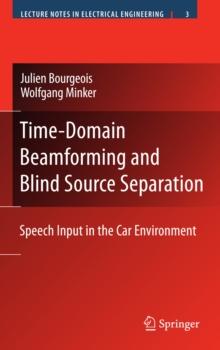 Time-Domain Beamforming and Blind Source Separation : Speech Input in the Car Environment