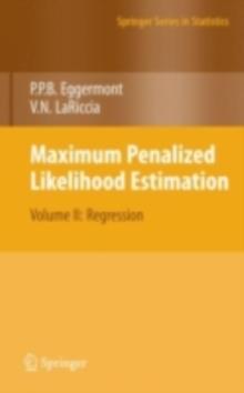 Maximum Penalized Likelihood Estimation : Volume II: Regression