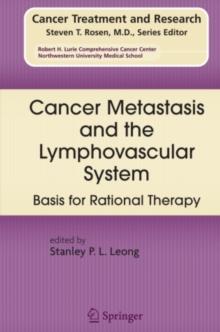 Cancer Metastasis and the Lymphovascular System: : Basis for Rational Therapy