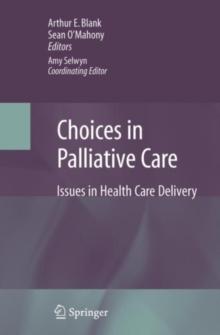 Choices in Palliative Care : Issues in Health Care Delivery