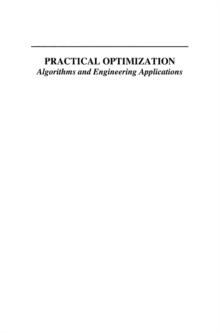 Practical Optimization : Algorithms and Engineering Applications