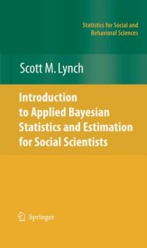 Introduction to Applied Bayesian Statistics and Estimation for Social Scientists