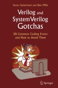 Verilog and SystemVerilog Gotchas : 101 Common Coding Errors and How to Avoid Them