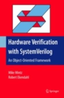 Hardware Verification with System Verilog : An Object-Oriented Framework