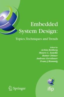 Embedded System Design: Topics, Techniques and Trends : IFIP TC10 Working Conference: International Embedded Systems Symposium (IESS), May 30 - June 1, 2007, Irvine (CA), USA