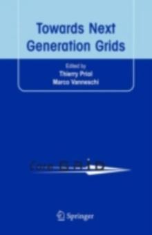 Towards Next Generation Grids : Proceedings of the CoreGRID Symposium 2007