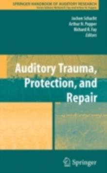 Auditory Trauma, Protection, and Repair