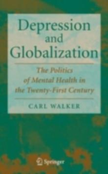 Depression and Globalization : The Politics of Mental Health in the 21st Century