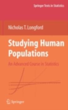 Studying Human Populations : An Advanced Course in Statistics