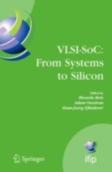 VLSI-SoC: From Systems to Silicon : IFIP TC10/ WG 10.5 Thirteenth International Conference on Very Large Scale Integration of System on Chip (VLSI-SoC2005), October 17-19, 2005, Perth, Australia