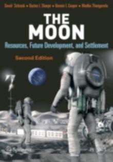 The Moon : Resources, Future Development and Settlement