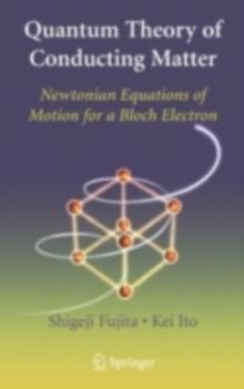 Quantum Theory of Conducting Matter : Newtonian Equations of Motion for a Bloch Electron