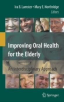 Improving Oral Health for the Elderly : An Interdisciplinary Approach