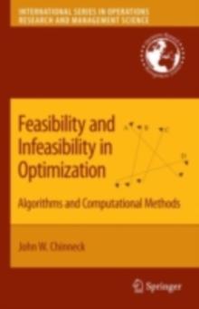 Feasibility and Infeasibility in Optimization: : Algorithms and Computational Methods