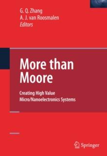 More than Moore : Creating High Value Micro/Nanoelectronics Systems