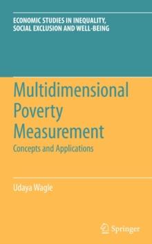 Multidimensional Poverty Measurement : Concepts and Applications