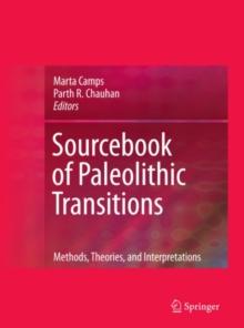 Sourcebook of Paleolithic Transitions : Methods, Theories, and Interpretations