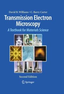 Transmission Electron Microscopy : A Textbook for Materials Science