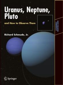 Uranus, Neptune, and Pluto and How to Observe Them