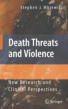 Death Threats and Violence : New Research and Clinical Perspectives