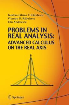 Problems in Real Analysis : Advanced Calculus on the Real Axis